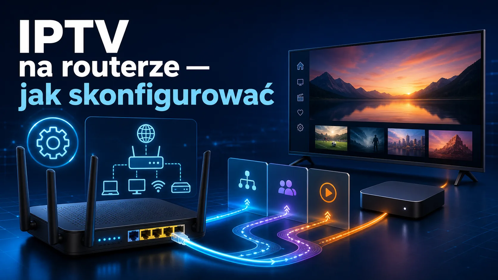 IPTV na routerze — jak skonfigurować