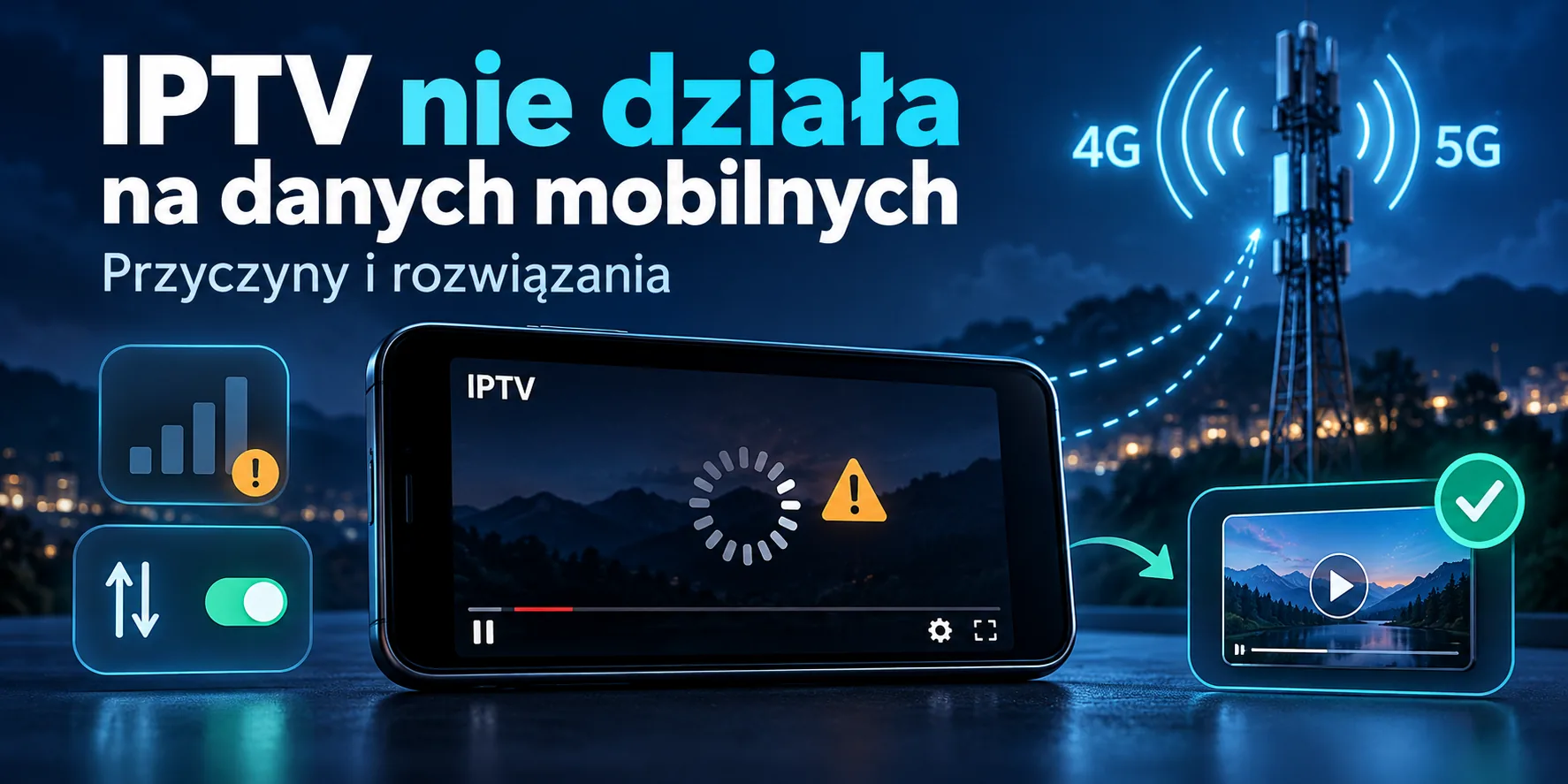 iptv nie działa na danych mobilnych — IPTV nie działa na danych mobilnych — przyczyny i rozwiązania